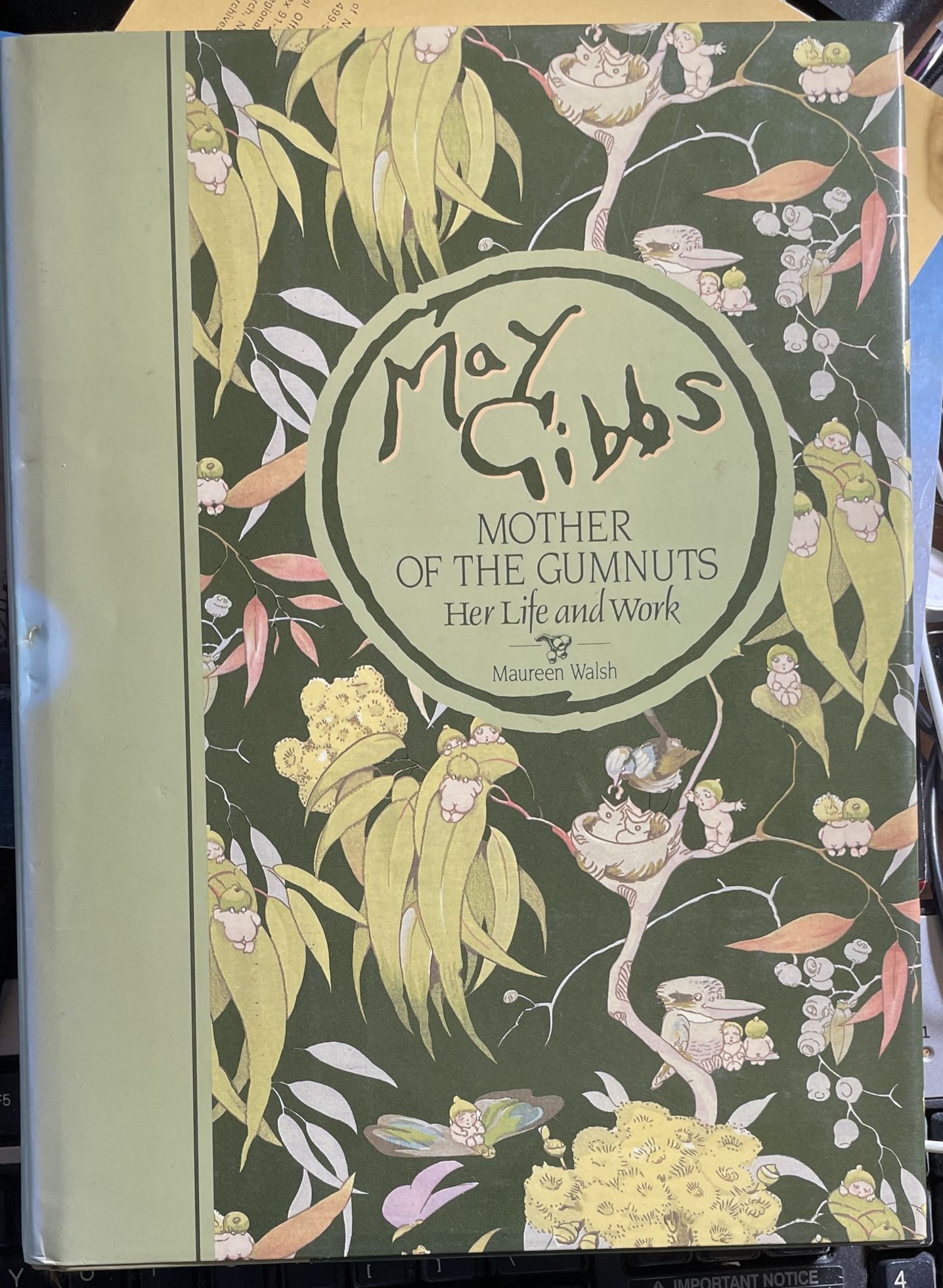 May Gibbs Mother of the Gumnuts Her Life and Work by Maureen Walsh