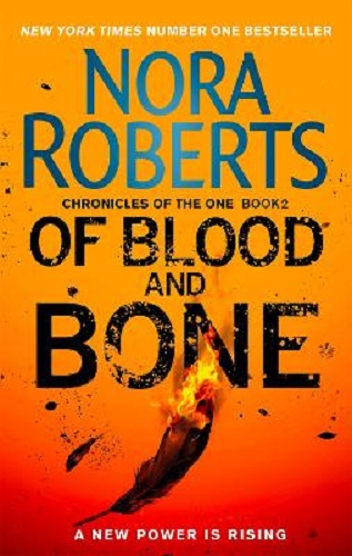 Of Blood and Bone Chronicles of The One Book 2 By Nora Roberts