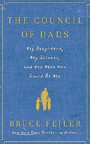 The Council of Dads My Daughters, My Illness, and the Men Who Could Be Me
