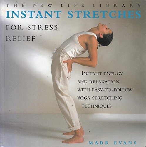 Instant Stretches for Stress Relief by Mark Evans