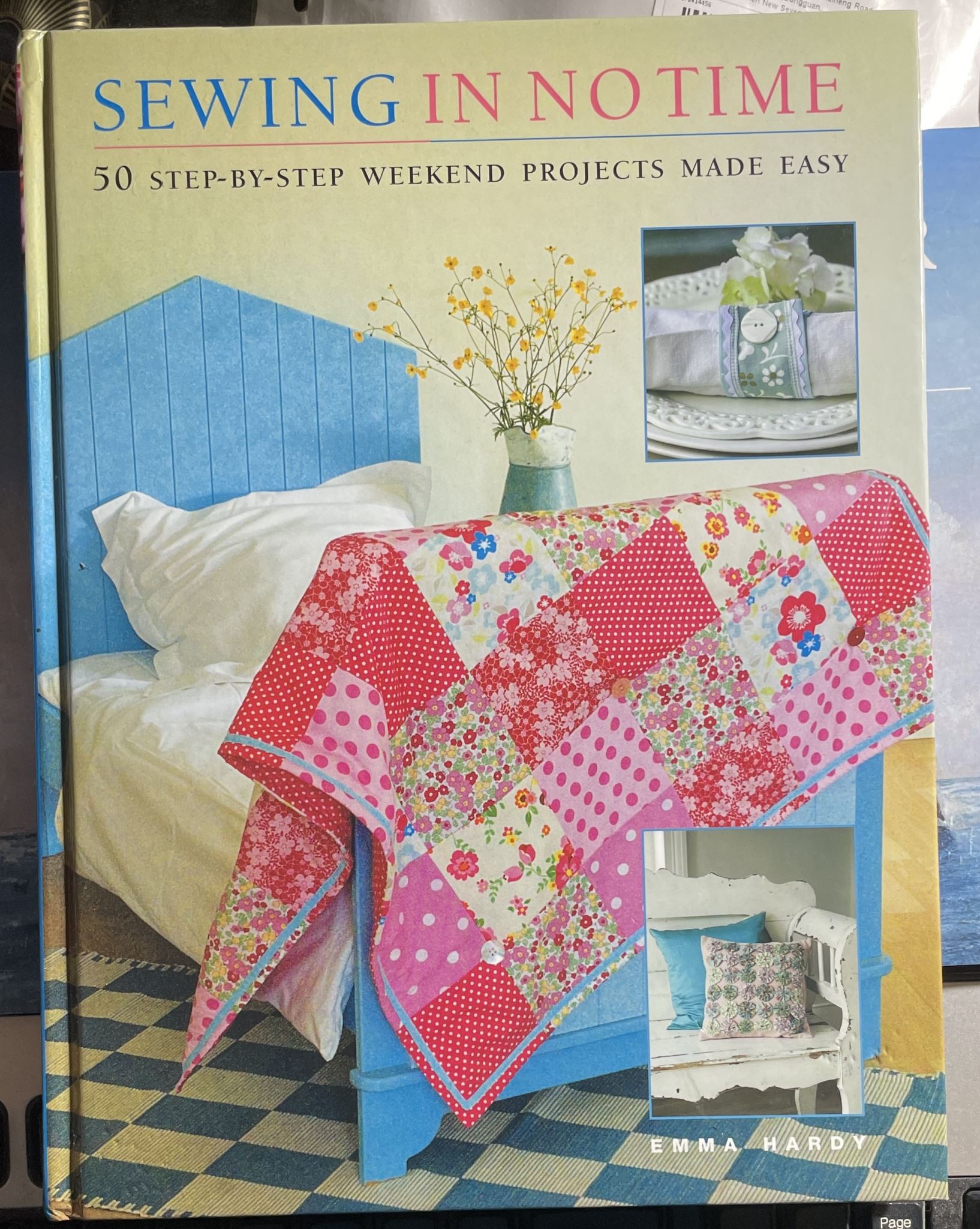 Sewing in No Time 50 Step-by-step Weekend Projects Hard Cover