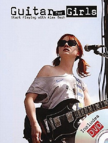 Guitar for Girls Start Playing with Alex Bach [With DVD]