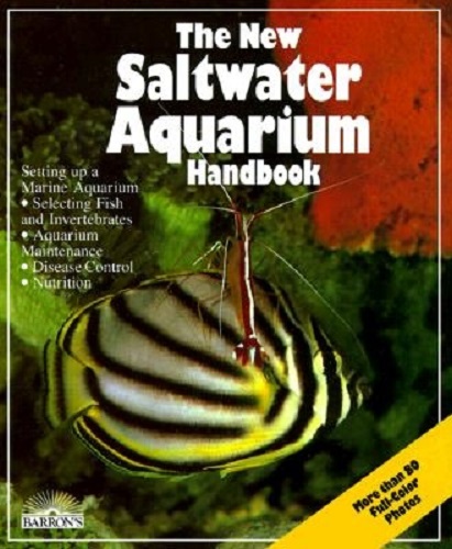 The New SaltWater Aquarium Handbook By George Blasiola