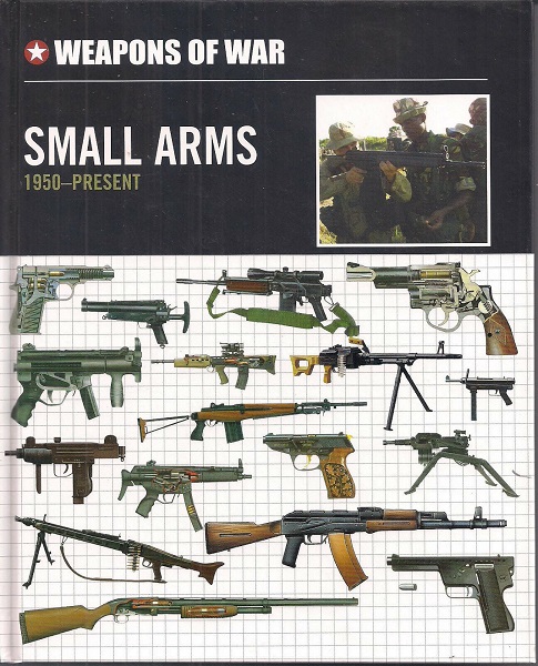 Weapons Of War Small Arms 1950 Present