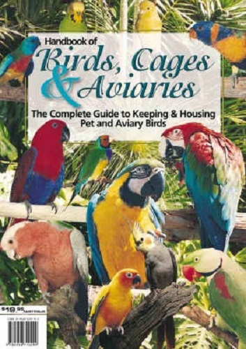 Handbook of Birds, Cages and Aviaries Keeping & Housing Pet and Aviary Birds
