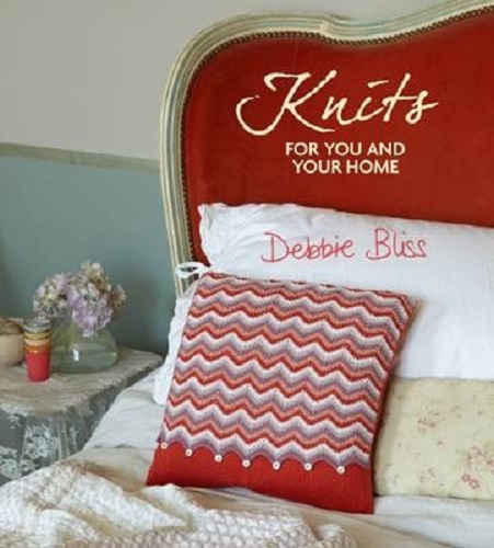 Knits for You and Your Home by Debbie Bliss
