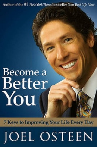 Become a Better You 7 Keys to Improving Your Life by Joel Osteen