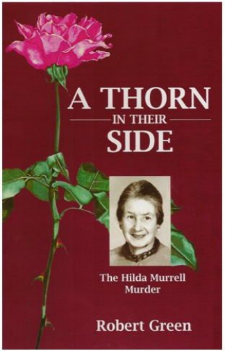 A Thorn in Their Side The Hilda Murrell Murder Signed