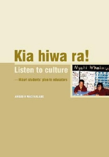 Kia Hiwa Ra! Listen to Culture Maori Students' Plea to Educators