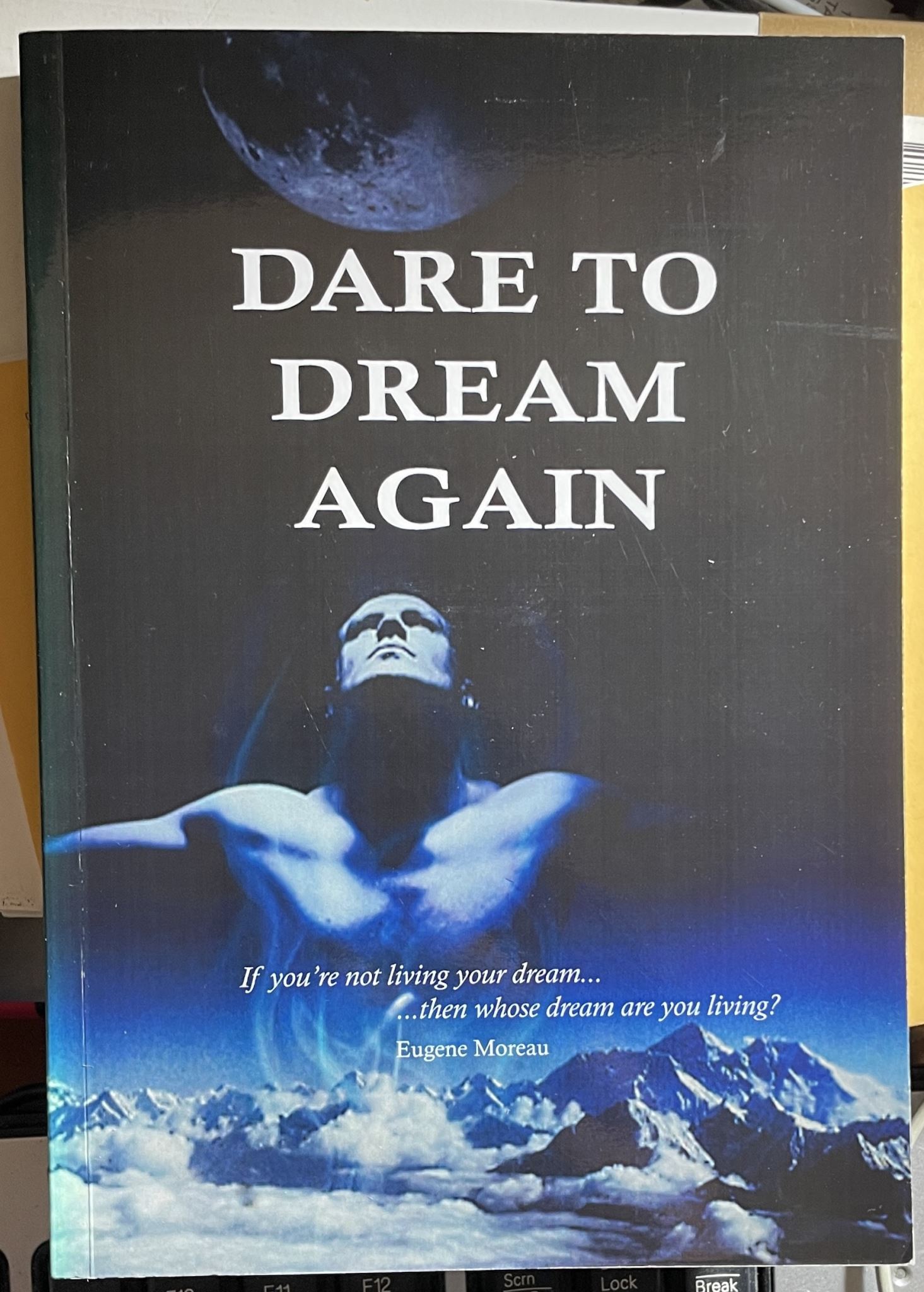 Dare to Dream Again by Eugene Moreau