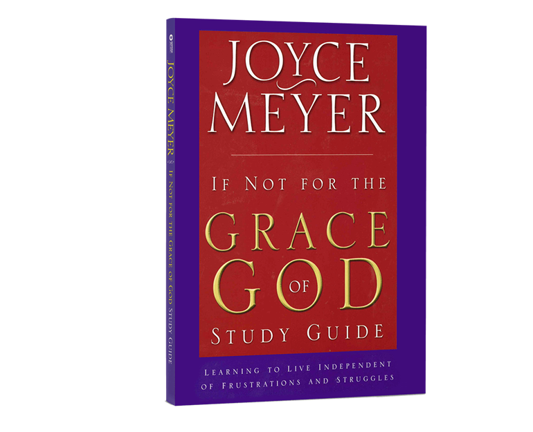 If Not for the Grace of God Stidu Guide by Joyce Meyer