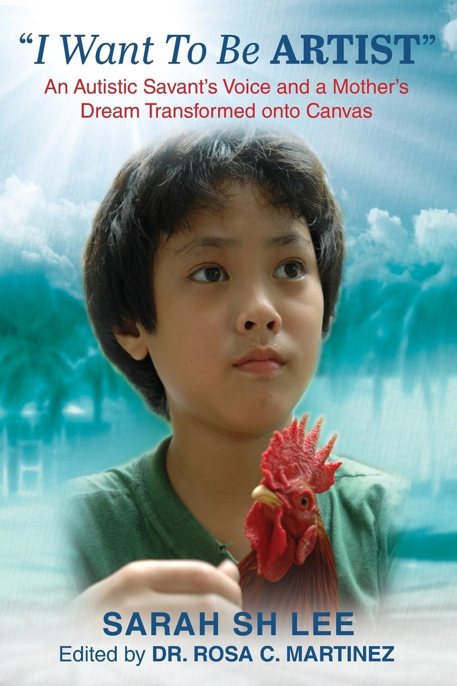 I Want To Be ARTIST An Autistic Savant's Voice and A Mother's Dream Transformed