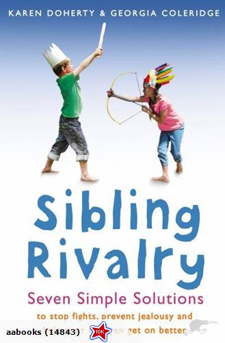 Sibling Rivalry: Seven Simple Solutions by Karen Doherty, Georgia Coleridge
