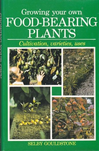 Growing your own food-bearing plants by Selby Gouldstone (NZ)