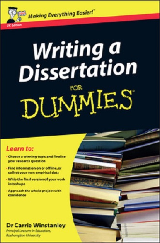 Writing a Dissertation for Dummies By Carrie Winstanley