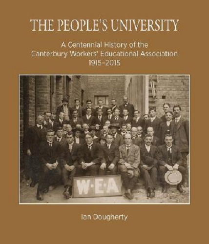 The People's University Centennial History of the Canterbury Workers' Education