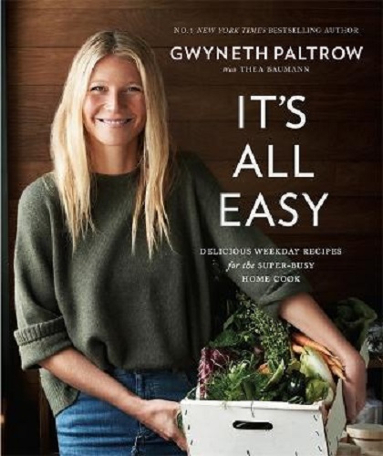 It's All Good Delicious Weekday Recipes for the Super-Busy by Gwyneth Paltrow