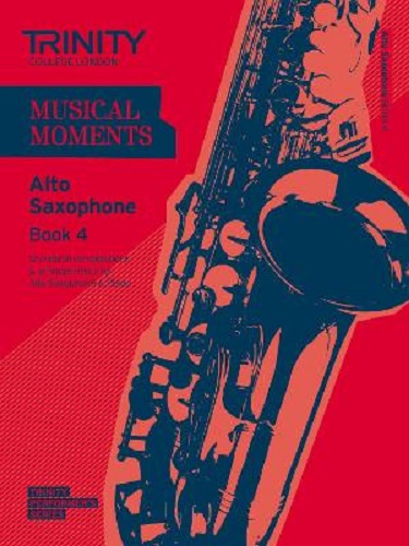 Trinity Musical Moments Alto Saxophone Book 4
