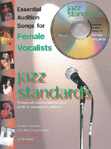 Essential Audition Songs For Female Vocalists Jazz Standards Book