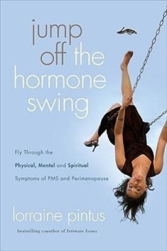 Jump Off the Hormone Swing by Lorraine Pintus