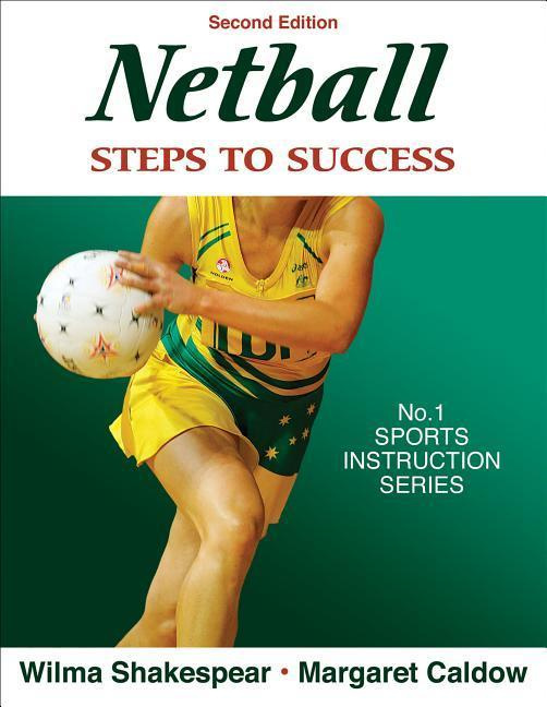 Netball Steps to Success By Wilma Shakespear 2nd Edition