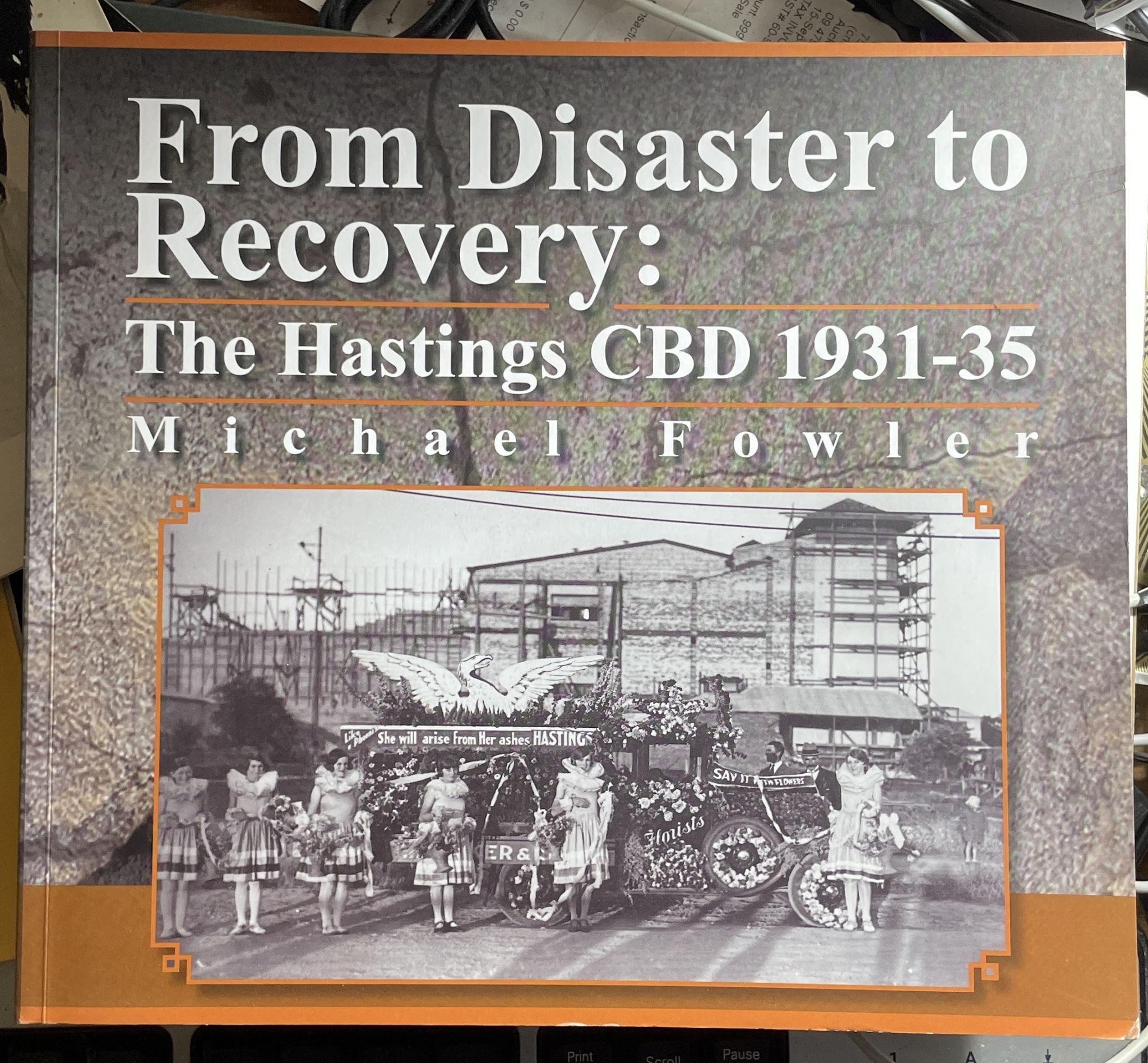 From Disaster to Recovery the Hastings CBD 1931-35 By Michael Fowler