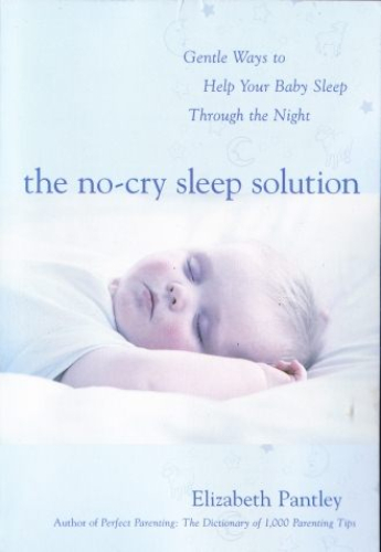 The No Cry Sleep Solution by Elizabeth Pantley