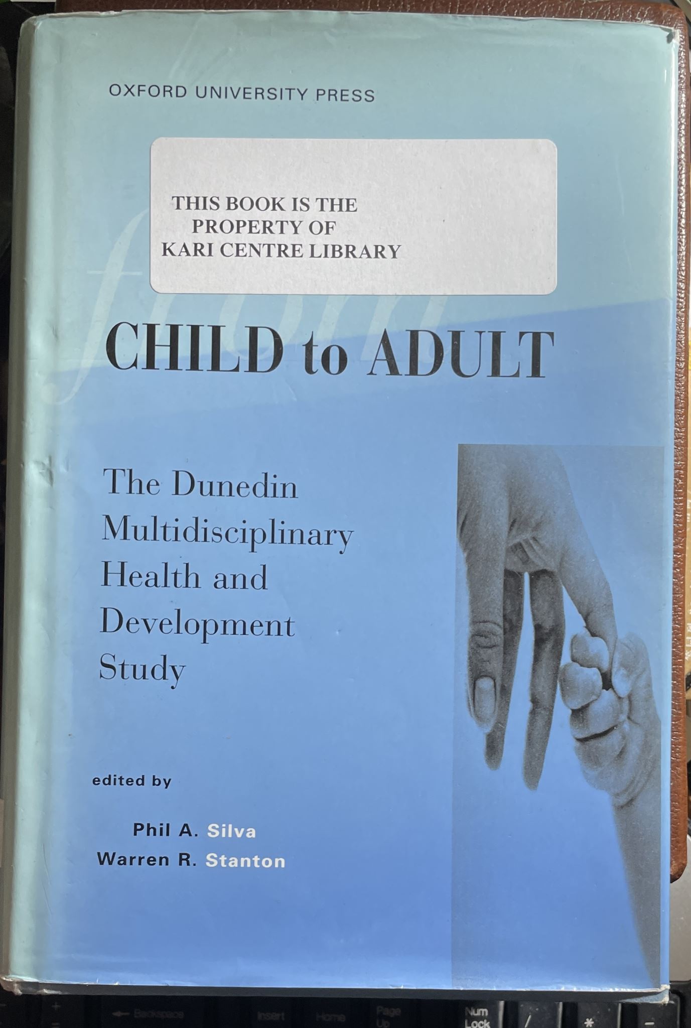 From Child to Adult The Dunedin Multidisciplinary Health and Development Study