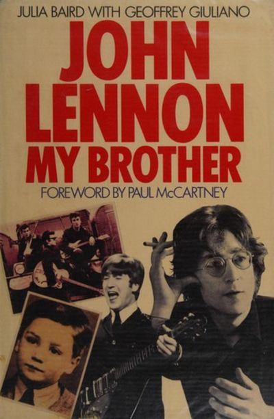 John Lennon, My Brother By Julia Baird, Geoffrey Giuliano