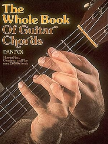 The Whole Book of Guitar Chords by Dan Fox