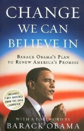 Change We Can Believe In By Obama Barack
