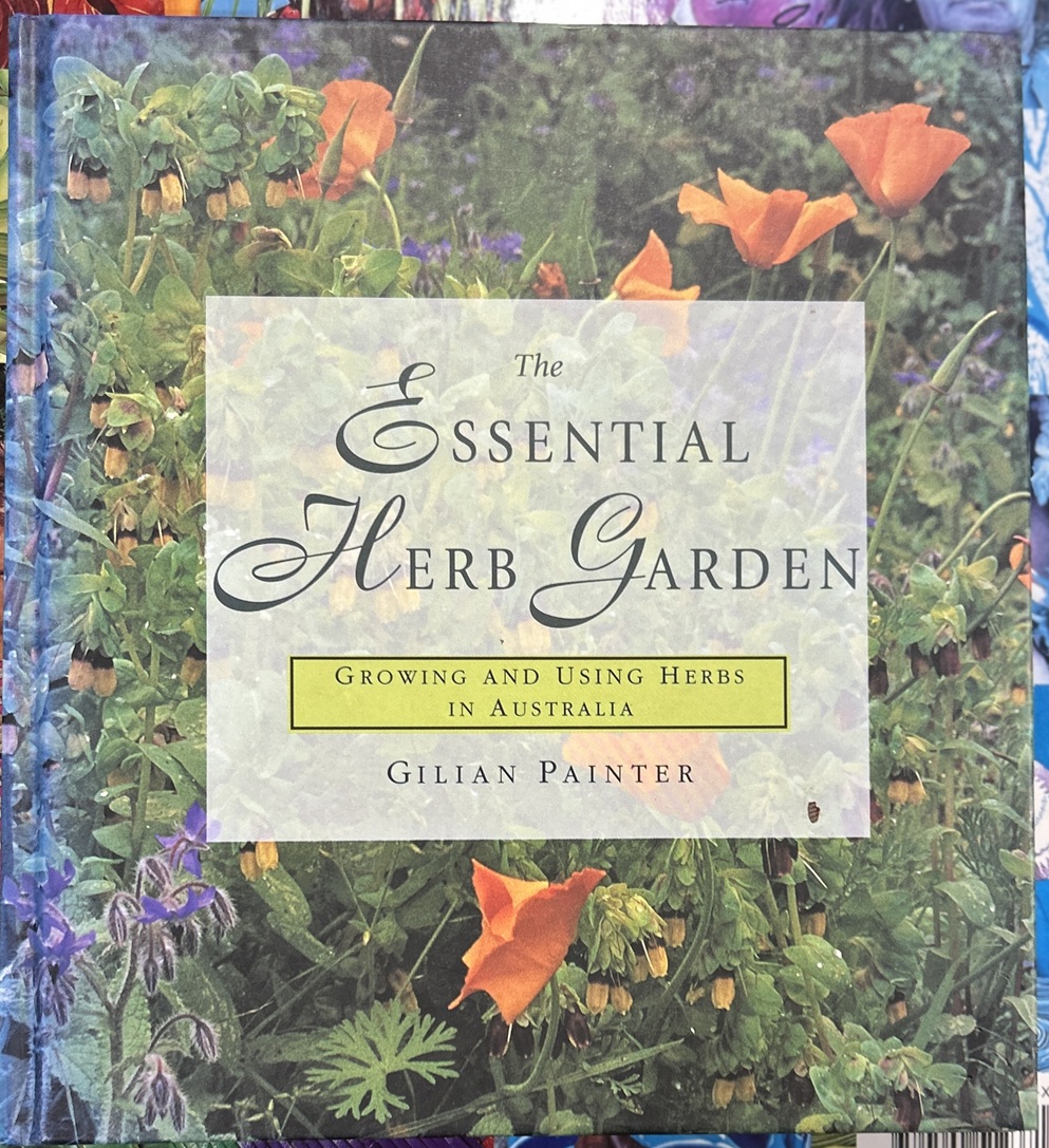 The Essential Herb Garden Growing and Using Herbs in Australia