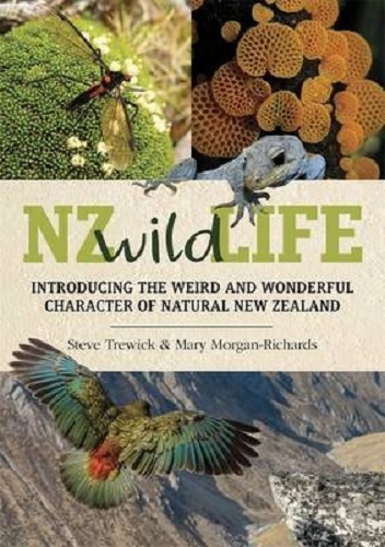 NZ Wild Life Introducing the Weird & Wonderful Character of Natural New Zealand
