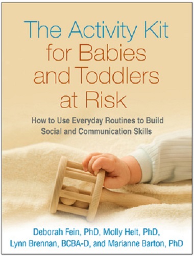 The Activity Kit for Babies and Toddlers at Risk by Deborah Fein, Molly Helt