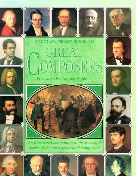 Colour Library Book of Great Composers by Antony Hopkins