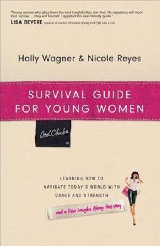 Survival Guide for Young Women by Holly Wagner, Nicole Reyes