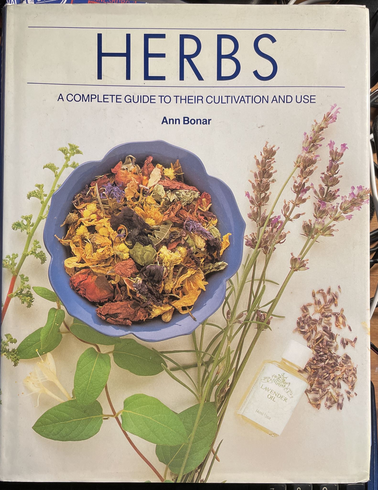 Herbs A Complete Guide to Their Cultivation and Use By Ann Bonar