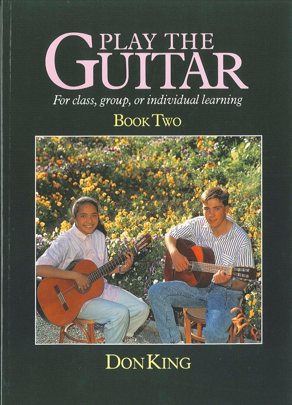 Play the Guitar for class, group or individual book 2 by Don King