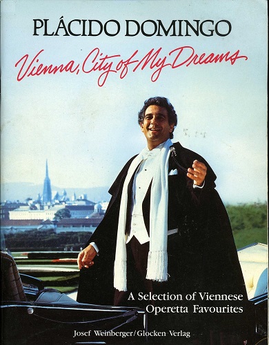 Domingo Vienna City of My Dreams A Selection of Viennese Operetta Favourites