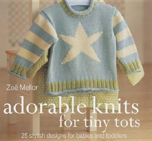 Adorable Knits for Tiny Tots (The Craft Library) by Zoe Mellor