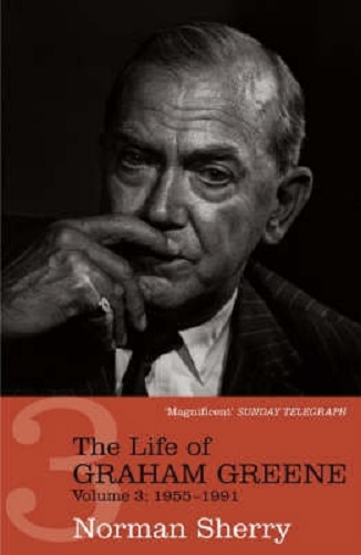The Life of Graham Greene Vol 3 1955-1991 By Norman Sherry