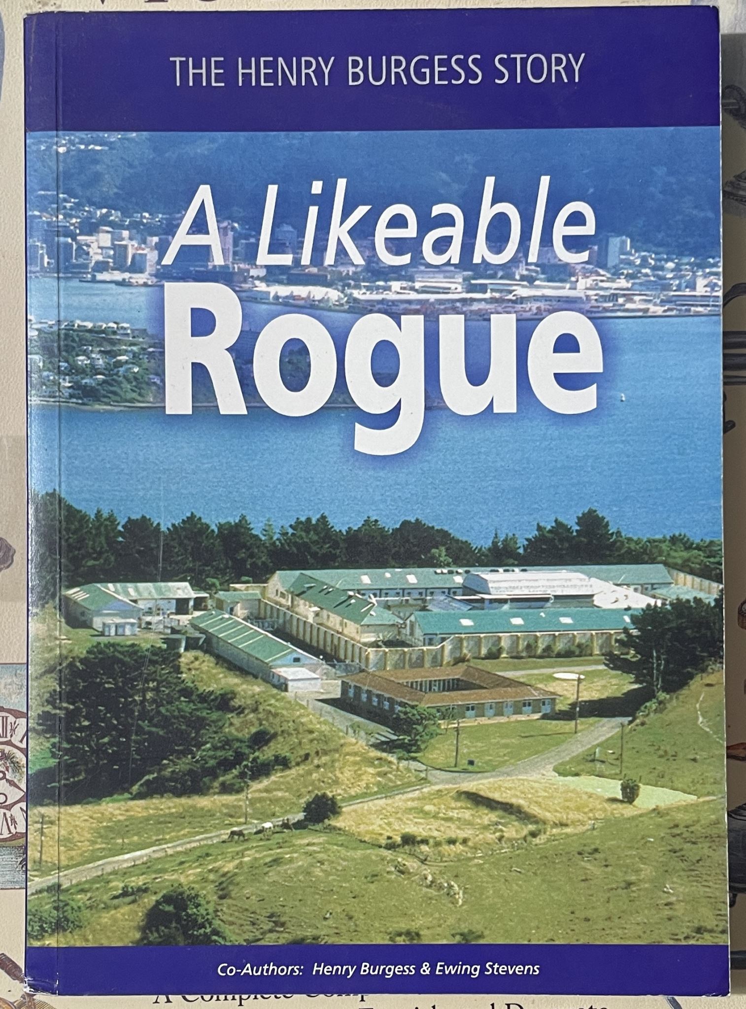 A Likeable Rogue The Henry Burgess Story