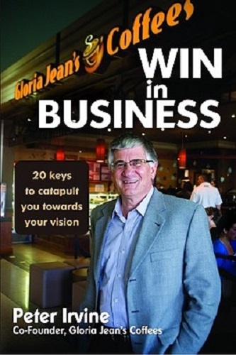 Win in Business 20 Keys to Catapult You Towards Your Vision By Peter Irvine