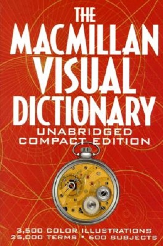 The Macmillan Visual Dictionary Unbridged Compact Edition