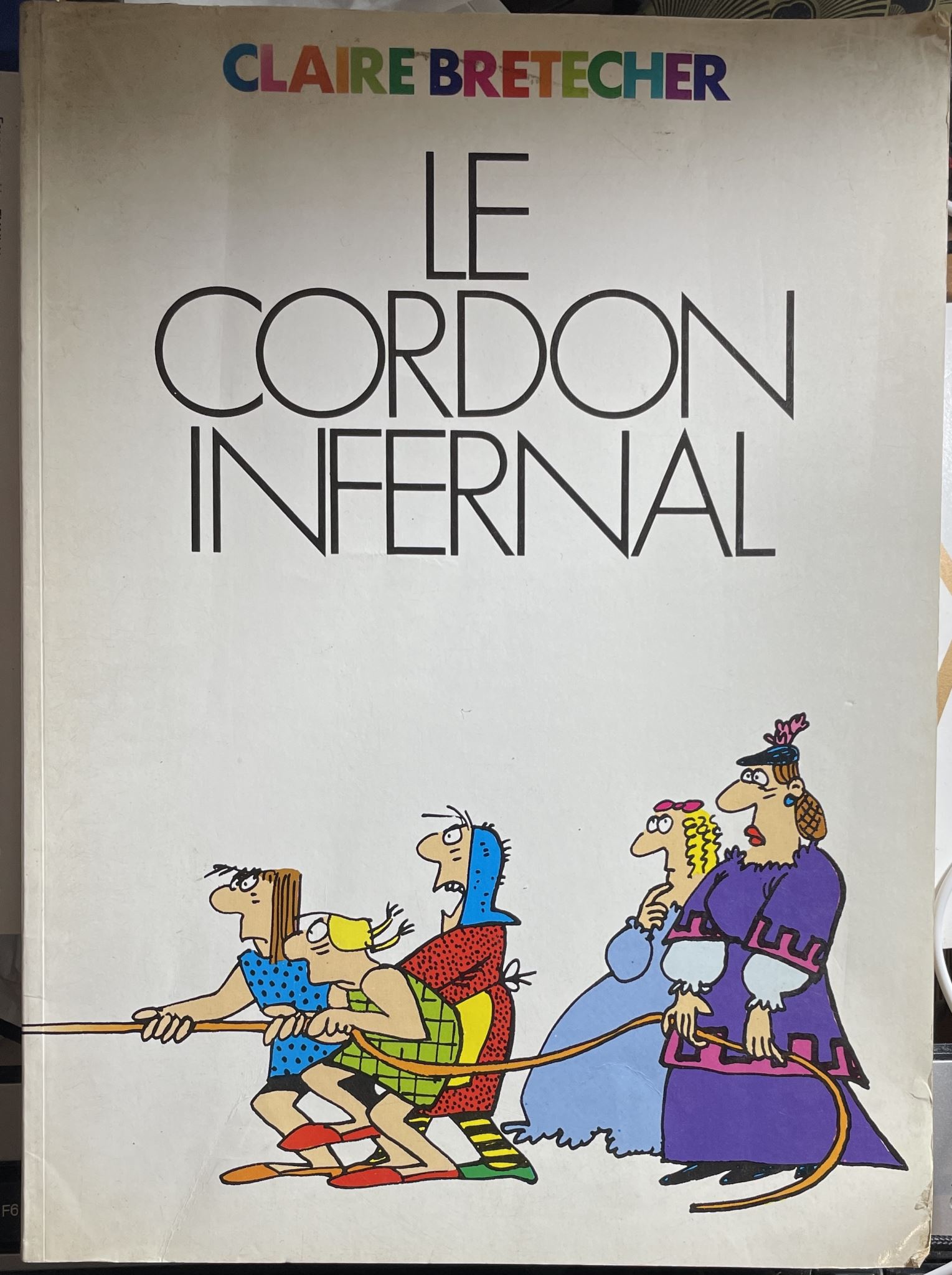 Le Cordon Infernal by Claire Bretecher