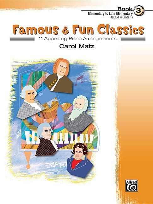 Famous & Fun Classic Themes Book 3 Elementary to Late Elementary