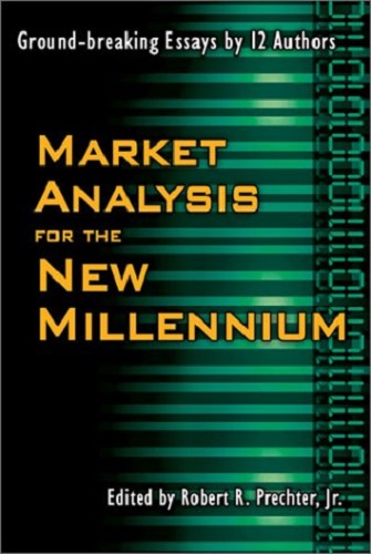 Market Analysis for the New Millennium by Robert R. Prechter