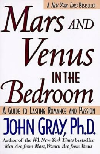 Mars and Venus in the Bedroom by John Gray