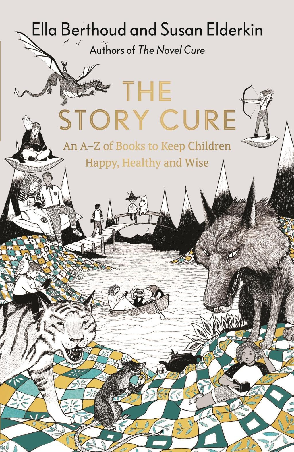The Story Cure An A-Z of Books to Keep Kids Happy, Healthy and Wise