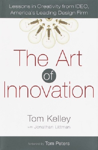 The Art of Innovation Lessons in Creativity from IDEO, America's Leading Design